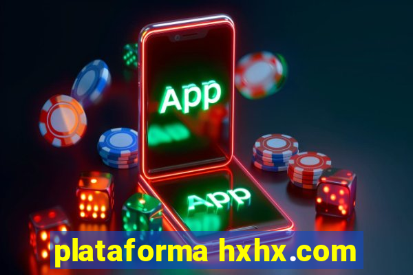 plataforma hxhx.com